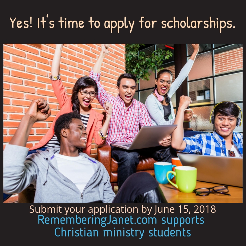 It's easy for ministry students to apply for scholarships at RememberingJanet.com